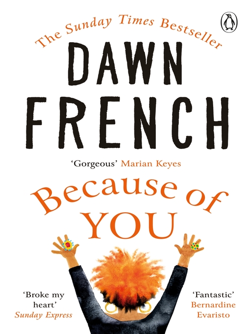 Title details for Because of You by Dawn French - Available